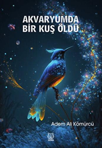 Akvaryumda Bir Kuş Öldü Adem Ali Kömürcü
