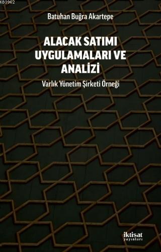 Alacak Satımı Uygulamalara ve Analizi - Varlık Yönetim Şirketi Örneği