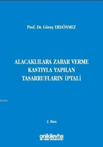 Alacaklılara Zarar Verme Kastıyla Yapılan Tasarrufların İptali