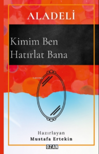 Aladeli;Kimim Ben Hatırlat