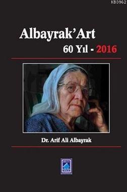 Albayrak'Art 60 Yıl 2016 Arif Albayrak