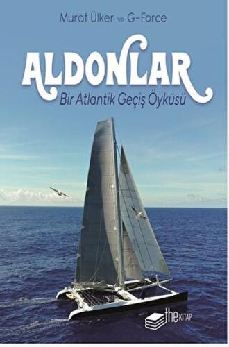 Aldonlar Bir Atlantik Geçiş Öyküsü Murat Ülker
