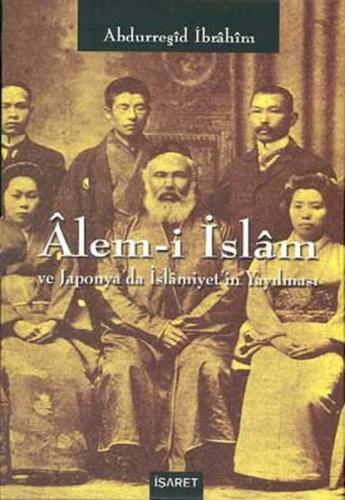 Alem-i İslam ve Japonya'da İslamiyet'in Yayılması (2 Cilt Takım) Abdur