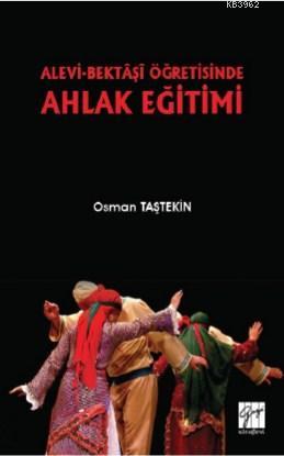 Alevi-Bektaşi Öğretisinde Ahlak Eğitimi