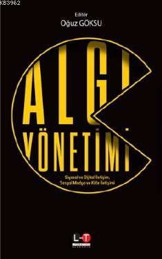 Algı Yönetimi; Siyasal ve Dijital İletişim, Sosyal Medya ve Kitle İletişimi