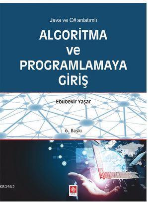 Algoritma ve Programlamaya Giriş; Java ve C# Anlatımlı
