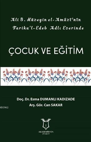 Ali B. Hüseyin El-Amasi'nin Tariku'l-Edeb Adlı Eserinde Çocuk ve Eğitim
