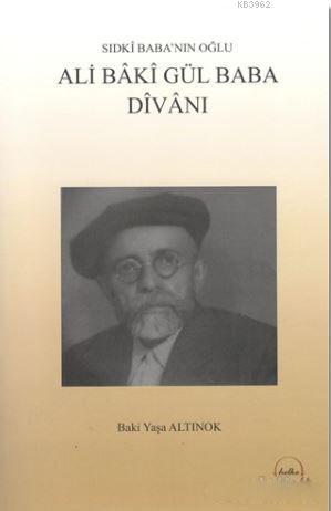 Ali Baki Gül Baba Divanı; Sıdkı Baba'nın Oğlu