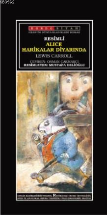 Alice Harikalar Diyarında (Resimli) Lewis Carroll