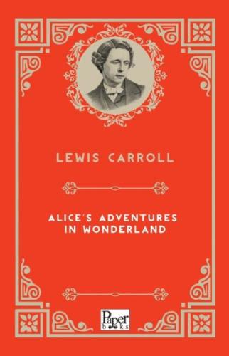 Alice’s Adventures in Wonderland (İngilizce Kitap) Lewis Carroll