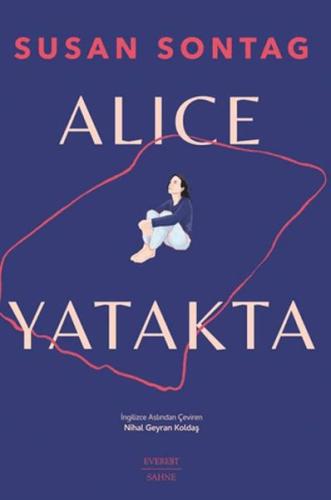 Alice Yatakta Susan Sontag