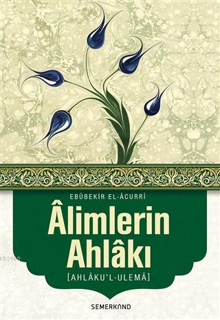 Alimlerin Ahlakı; Ahlaku'l-Ulema