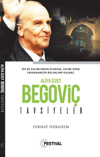Aliya İzzetbegoviç Tavsiyeler Ferhat Özbadem