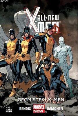 All New X-Men 1 - Geçmişteki X-Men Brian Michael Bendis
