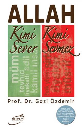 Allah Kimi Sever Kimi Sevmez Prof. Dr. Gazi Özdemir