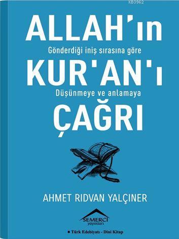 Allah'ın Gönderdiği İniş Sırasına Göre Kur'an'ı Düşünmeye ve Anlamaya Çağrı