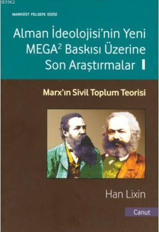 Alman İdeolojis'nin Yeni Mega Baskısı Üzerine Son Araştırmalar 1 Han L