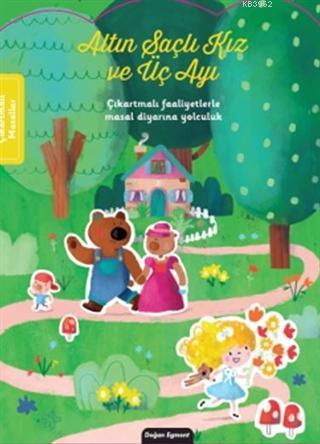 Altın Saçlı Kız ve Üç Ayı; Çıkartmalı Faaliyetlerle Masal Diyarına Yolculuk