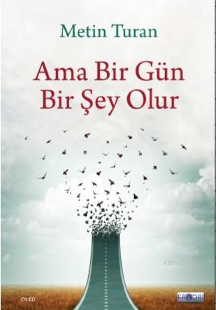 Ama Bir Gün Bir Şey