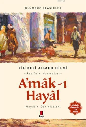 Amâk-ı Hayâl Şehbenderzade Filibeli Ahmed Hilmi