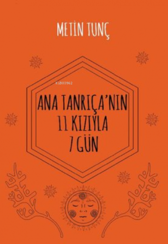 Ana Tanrıça'nın 11 Kızıyla 7 Gün