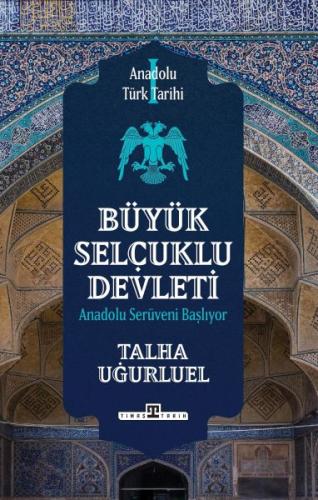 Anadolu Türk Tarihi Talha Uğurluel