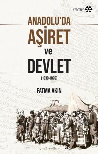 Anadolu'da Aşiret ve Devlet Fatma Akın