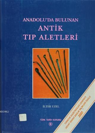 Anadolu'da Bulunan Antik Tıp Aletleri