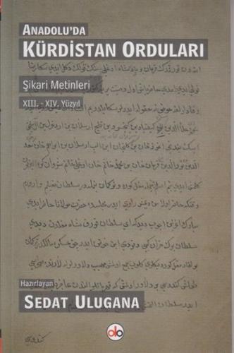 Anadolu'da Kürdistan Orduları Şikari Metinleri XIII. - XIV Yüzyıl Seda