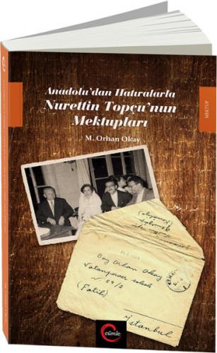 Anadolu'dan Hatıralarla Nurettin Topçu'nun Mektupları M. Orhan Okay