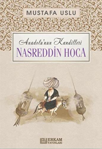 Anadolu'nun Kandilleri - Nasreddin Hoca Mustafa Uslu