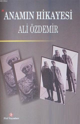 Anamın Hikayesi Ali Özdemir