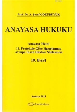 Anayasa Hukuku. Anayasa Metni ve 11. Protokole Göre; Hazırlanmış Avrupa İnsan Hakları Sözleşmesi