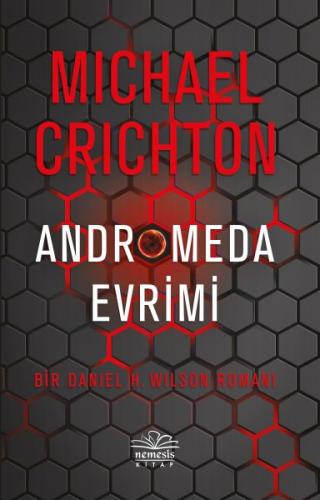 Andromeda Evrimi Daniel H. Wilson - Michael Crichton