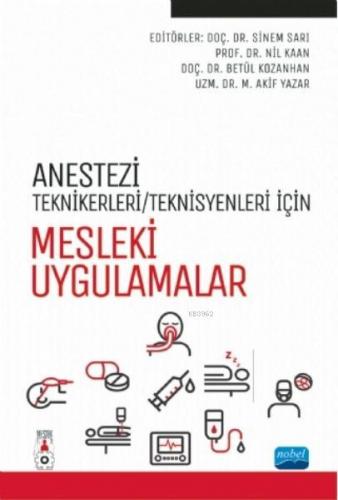 Anestezi Tekniker; Teknisyenleri İçin Mesleki Uygulamalar