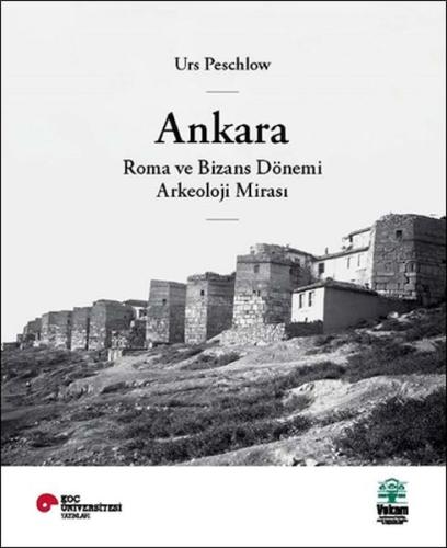 Ankara, Roma ve Bizans Dönemi Arkeoloji Mirası Urs Peschlow