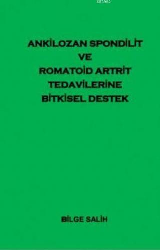 Ankilozan Spondilit ve Romatoid Artrit Tedavilerine Bitkisel Destek