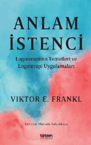 Anlam İstenci Viktor Emil Frankl