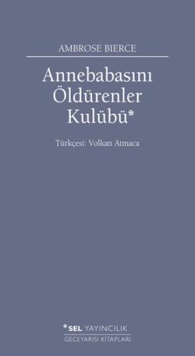 Annebabasını Öldürenler Kulübü Ambrose Bierce