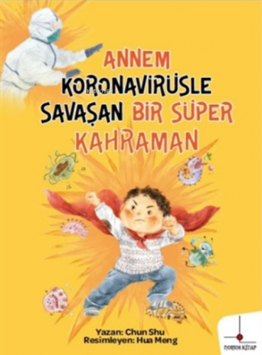 Annem Koronavirüsle Savaşan Bir Süper Kahraman
