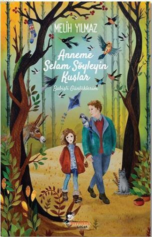 Anneme Selam Söyleyin Kuşlar; Babişli Günlüklerim