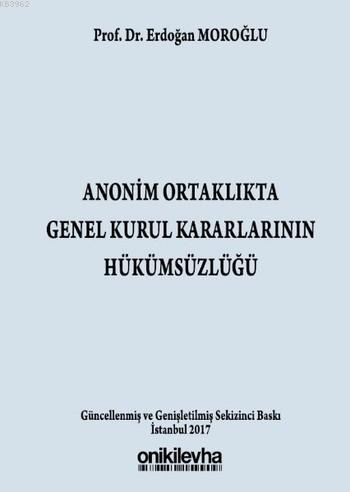 Anonim Ortaklıkta Genel Kurul Kararlarının Hükümsüzlüğü