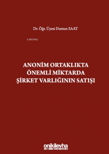 Anonim Ortaklıkta Önemli Miktarda Şirket Varlığının Satışı
