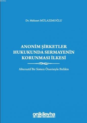 Anonim Şirketler Hukukunda Sermayenin Korunması İlkesi