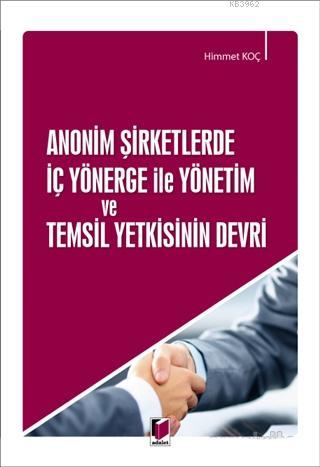 Anonim Şirketlerde İç Yönerge ile Yönetim ve Temsil Yetkisinin Devri