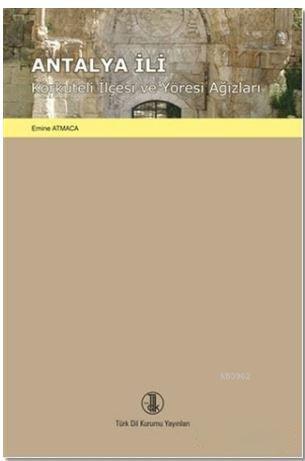 Antalya İli Korkuteli İlçesi ve Yöresi Ağızları