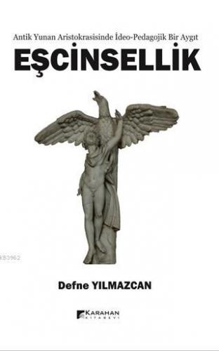 Antik Yunan Aristokrasisinde İdeo-Pedagojik Bir Aygıt  Eşcinsellik