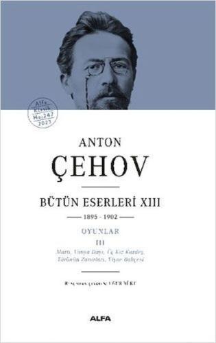 Anton Çehov Bütün Eserleri 13 (Ciltli) Anton Pavloviç Çehov