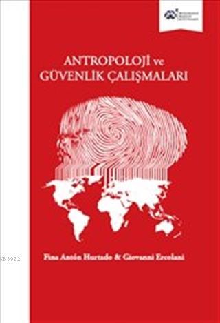 Antropoloji ve Güvenlik Çalışmaları Ciltli