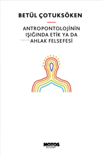 Antropontolojinin Işığında Etik Ya Da Ahlak Felsefesi